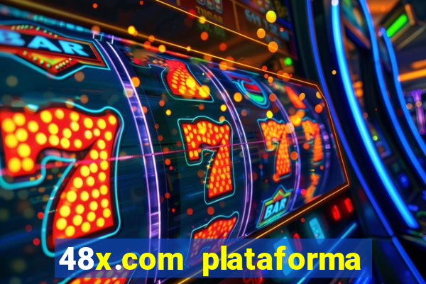 48x.com plataforma de jogos